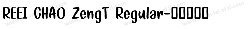 REEI CHAO ZengT Regular字体转换